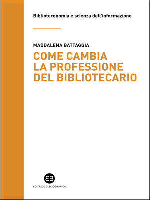 cover image of Come cambia la professione del bibliotecario